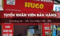 Tuyển nhân viên bán hàng – Cửa hàng cháo Hugo Tuyển nhân viên bán hàng – Cửa hàng cháo Hugo