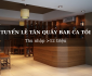 Tuyển nhân viên lễ tân quầy bar ca tối lương cao Tuyển nhân viên lễ tân quầy bar ca tối lương cao
