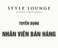 Tuyển nhân viên bán hàng – Stylelounge Tuyển nhân viên bán hàng – Stylelounge