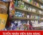 Tuyển nhân viên bán hàng tạp hoá Tuyển nhân viên bán hàng tạp hoá
