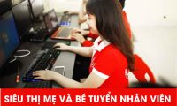 Tuyển nhân viên bán hàng, chốt đơn, chụp ảnh – Siêu Thị Mẹ Bé Tuyển nhân viên bán hàng, chốt đơn, chụp ảnh – Siêu Thị Mẹ Bé