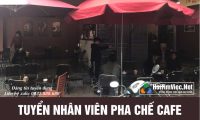 Tuyển nhân viên pha chế lương cao Tuyển nhân viên pha chế lương cao