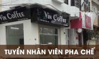 Tuyển nhân viên pha chế bao ăn ở – Quán Vin Coffee Tuyển nhân viên pha chế bao ăn ở – Quán Vin Coffee