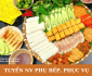 Tuyển nhân viên phục vụ bàn, phụ bếp Tuyển nhân viên phục vụ bàn, phụ bếp