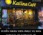 Tuyển nhân viên phục vụ – Kalina Café