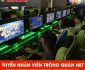 Tuyển nhân viên trông quán nét tại Mỹ Đình Tuyển nhân viên trông quán nét tại Mỹ Đình