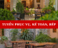 Tuyển nhân viên phục vụ, kế toán, bếp