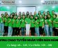 Tuyển nhân viên bán hàng theo ca Tuyển nhân viên bán hàng theo ca