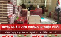 Tuyển nhân viên đóng gói, ép nhũ – tại xưởng in thiệp cưới Tuyển nhân viên đóng gói, ép nhũ – tại xưởng in thiệp cưới