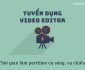 Tuyển nhân viên edit video ngắn parttime