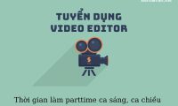 Tuyển nhân viên edit video ngắn parttime